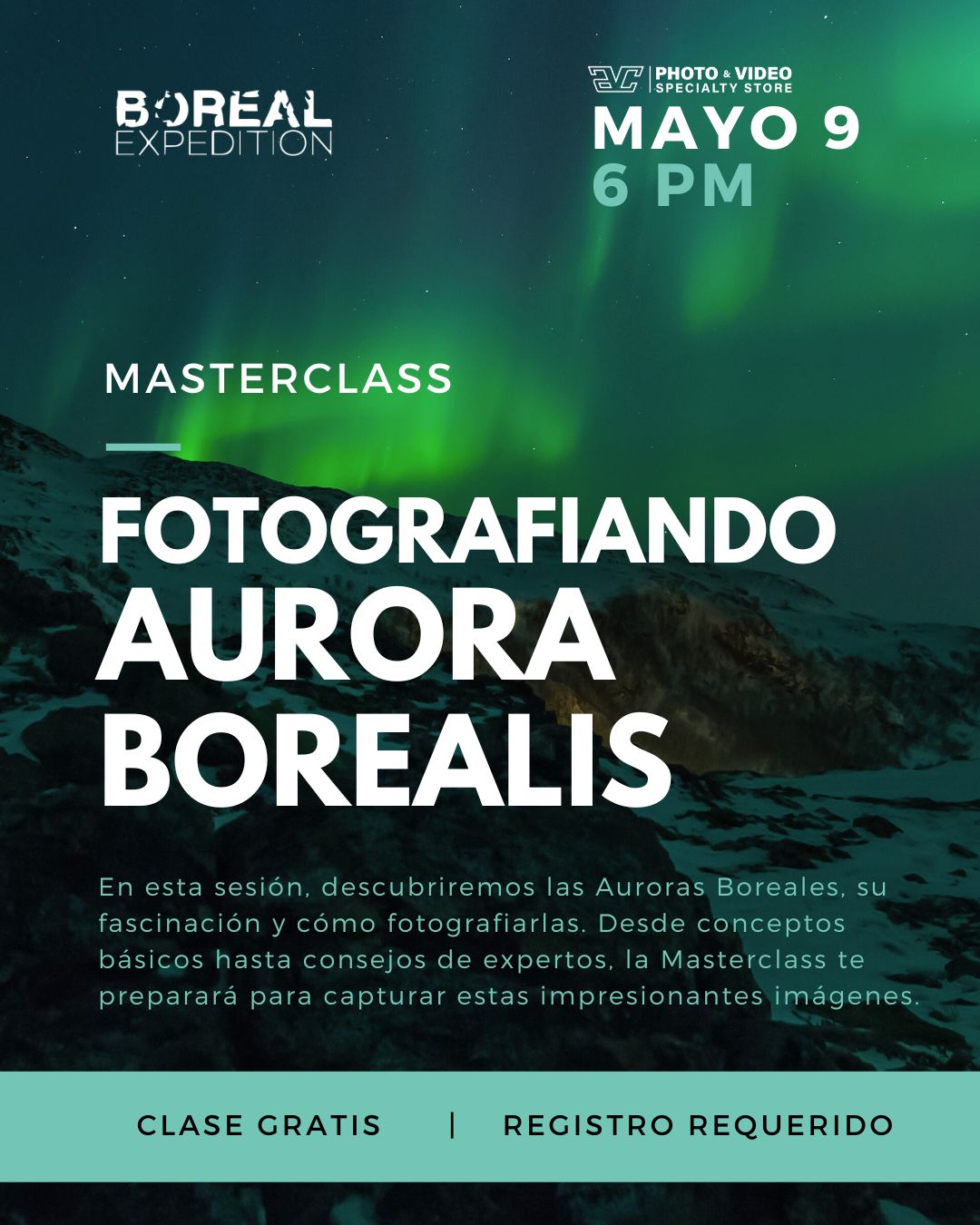 May 9th 2024 Thursday - Master Class: Fotografiando Aurora Borealis