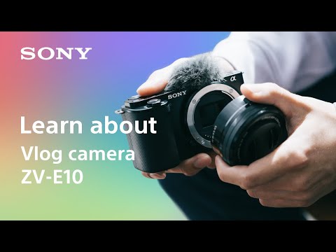How Vloggers influenced Sony to develop the ZV-E10 interchangeable lens  camera